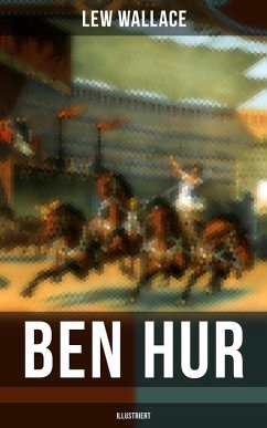 Ben Hur (Illustriert) (eBook, ePUB) - Wallace, Lew