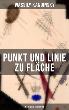 Punkt und Linie zu Fläche (Mit Original-Zeichnungen) (eBook, ePUB) - Kandinsky, Wassily