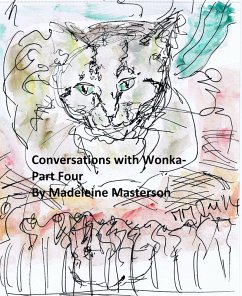 Conversations with Wonka - Part Four (The Wonka Stories, #10) (eBook, ePUB) - Masterson, Madeleine
