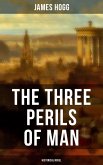 THE THREE PERILS OF MAN (Historical Novel ) (eBook, ePUB)