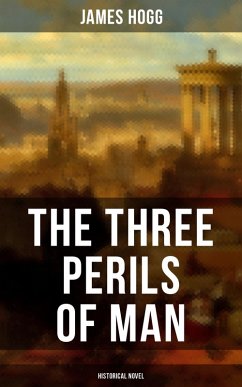 Cover THE THREE PERILS OF MAN (Historical Novel ) (eBook, ePUB)
