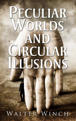 Cover Peculiar Worlds and Circular Illusions (eBook, ePUB)