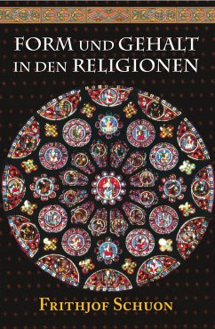 Form und Gehalt in den Religionen (eBook, ePUB) - Schuon, Frithjof
