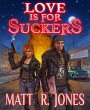 Love is For Suckers (eBook, ePUB) - Bild 1