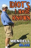 Idiots I Have Known (eBook, ePUB)