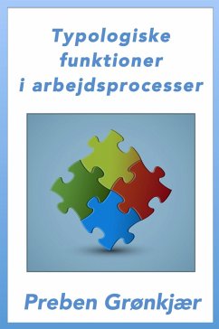 Typologiske funktioner i arbejdsprocesser (eBook, ePUB) - Grønkjær, Preben