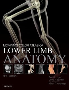 McMinn's Color Atlas of Lower Limb Anatomy E-Book (eBook, ePUB) - Logan, Bari M.; Bowden, David; Hutchings, Ralph T.