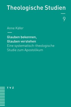 Glauben bekennen, Glauben verstehen (eBook, PDF) - Käfer, Anne