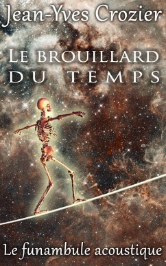 Le Brouillard Du Temps (Le Funambule Acoustique, #8) (eBook, ePUB) Cover Le Brouillard Du Temps (Le Funambule Acoustique, #8) (eBook, ePUB)