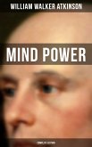 Mind Power (Complete Edition) (eBook, ePUB)