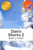 Dani's Shorts 2 (Dani J Caile's Universe, #12) (eBook, ePUB)