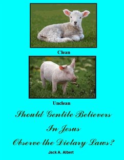 Should Gentile Believers In Jesus Observe the Dietary Laws? (eBook, ePUB) - Albert, Jack A.