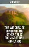 The Witches of Traquair and Other Tales from Scottish Highlands (eBook, ePUB)