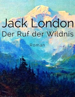 Der Ruf der Wildnis (eBook, ePUB) - London, Jack
