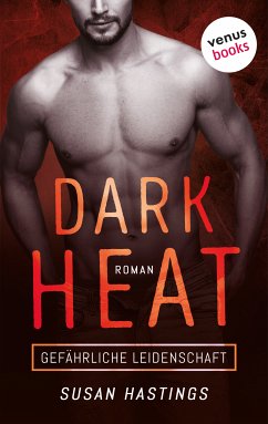 Dark Heat - Gefährliche Leidenschaft (eBook, ePUB) - Hastings, Susan