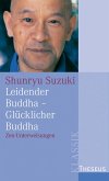 Leidender Buddha - Glücklicher Buddha (eBook, ePUB)