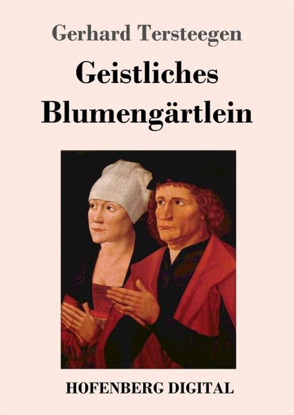 Geistliches Blumengärtlein (eBook, ePUB) Geistliches Blumengärtlein (eBook, ePUB)
