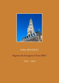 Registre des bourgeois d'Arras BB51 - 1651-1693 (eBook, ePUB)