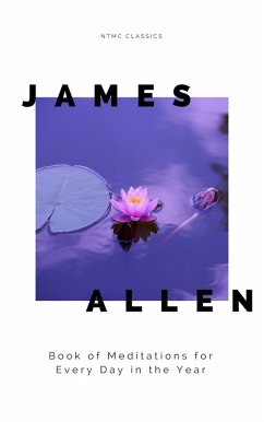 James Allen's Book of Meditations for Every Day in the Year (eBook, ePUB) - Allen, James