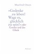 »Gedenke zu leben! Wage es, glücklich... - Bild 1