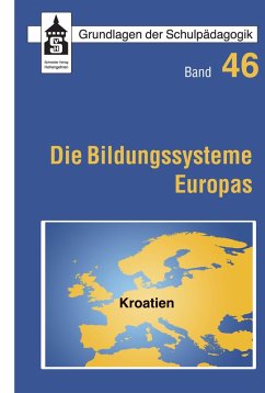 Die Bildungssysteme Europas - Kroatien (eBook, PDF) - Palekcic, Marko; Radeka, Igor; Zekanovic, Nenad