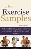 Exercise Samples: Bodyweight Training Home Workouts And Exercise Routines For Men And Women (eBook, ePUB)