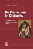 Die Passion Jesu im Kirchenlied (eBook, PDF)