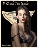 A Quick Ten Bucks (eBook, ePUB)