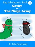 Cathy vs. The Ninja Army (Bug Adventures Book 14) (eBook, ePUB)