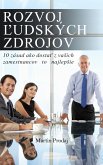 Rozvoj ludských zdrojov: 10 zásad ako dostat z vaSich zamestnancov to najlepSie (eBook, ePUB) Rozvoj ludských zdrojov: 10 zásad ako dostat z vaSich zamestnancov to najlepSie (eBook, ePUB)