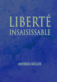 Liberté insaisissable (eBook, ePUB)