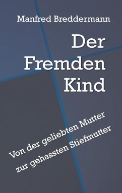 Der Fremden Kind (eBook, ePUB) - Breddermann, Manfred