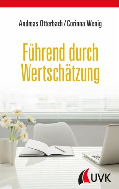 Führend durch Wertschätzung (eBook, ePUB) - Otterbach, Andreas; Wenig, Corinna