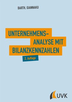 Unternehmensanalyse mit Bilanzkennzahlen (eBook, ePUB) - Barth, Thomas; Giannaku, Andreas