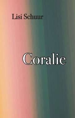 Coralie (eBook, ePUB) - Schuur, Lisi