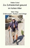 Zur Zufriedenheit gesund im hohen Alter (eBook, ePUB)