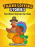 Thanksgiving Stories: Fun Short Stories for Kids (eBook, ePUB)