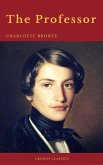 The Professor (With Preface) (Cronos Classics) (eBook, ePUB)