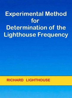 Experimental Method for Determination of the Lighthouse Frequency (eBook, ePUB) - Lighthouse, Richard