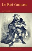 Le Roi s'amuse (Cronos Classics) (eBook, ePUB) Le Roi s'amuse (Cronos Classics) (eBook, ePUB)
