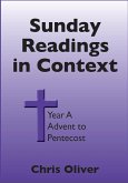 Sunday Readings in Context Year A Advent to Pentecost (eBook, ePUB) Sunday Readings in Context Year A Advent to Pentecost (eBook, ePUB)