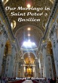Our Marriage in Saint Peter's Basilica (eBook, ePUB) Our Marriage in Saint Peter's Basilica (eBook, ePUB)