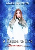 A Reason to Live: A "Shadowdance" Variation ("Shadowdance" urban fantasy saga, #0) (eBook, ePUB)
