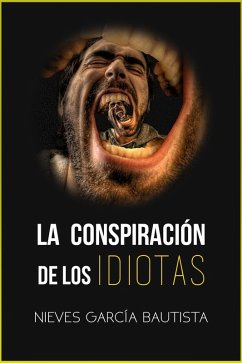 La conspiración de los idiotas (eBook, ePUB) - Bautista, Nieves García