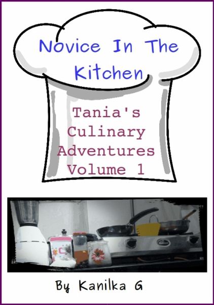 Novice In The Kitchen (Tania's Culinary Adventures, #1) (eBook, ePUB)