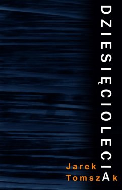 Dziesieciolecia (eBook, ePUB) - Tomszak, Jarek