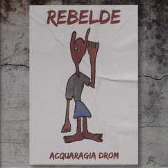 Rebelde - Acquaragia Drom