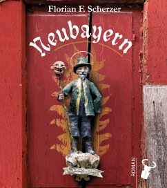 Neubayern (eBook, ePUB) - Scherzer, Florian F.