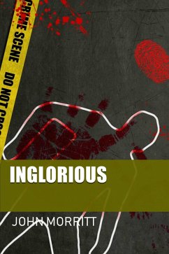 Inglorious (eBook, ePUB) - Morritt, John