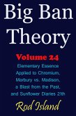 Big Ban Theory: Elementary Essence Applied to Chromium, Marbury vs. Madison, a Blast from the Past, and Sunflower Diaries 21th, Volume 24 (eBook, ePUB) Big Ban Theory: Elementary Essence Applied to Chromium, Marbury vs. Madison, a Blast from the Past, and Sunflower Diaries 21th, Volume 24 (eBook, ePUB)